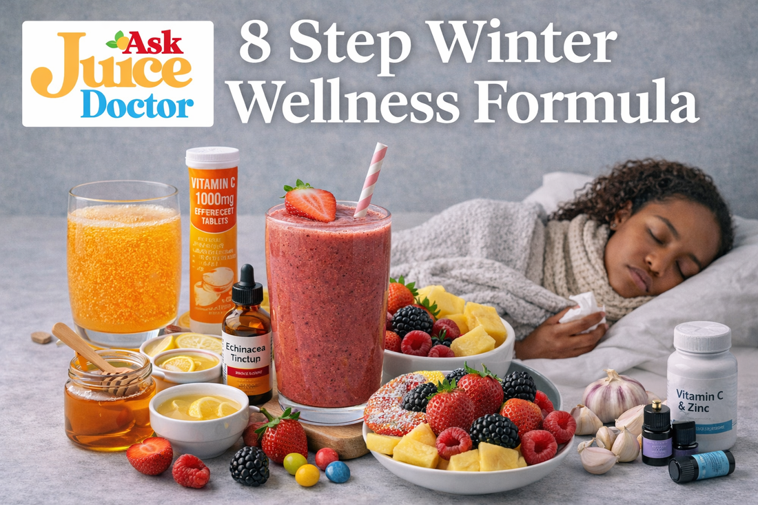 Ask Juice Doctors - 8 Step Winter Wellness Formula