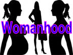WOMANHOOD